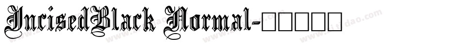 IncisedBlack Normal字体转换